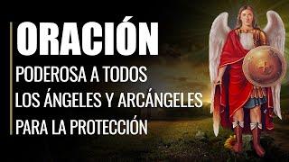  Oración Poderosa a TODOS LOS ÁNGELES Y ARCÁNGELES para la protección 