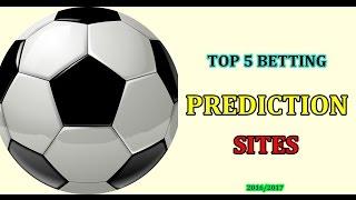 TOP 5  BETTING PREDICTION SITES 2016/2017