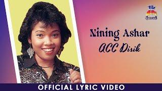 Nining Ashar - Acc Disik (Official Lyric Video)