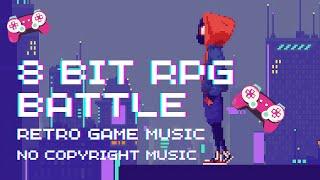 8 BIT RPG BATTLE ️ Retro Game Music | No Copyright Music