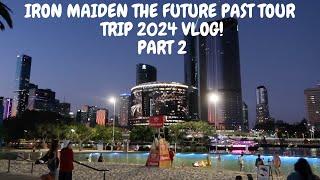 IRON MAIDEN THE FUTURE PAST TOUR TRIP 2024 VLOG! PART 2