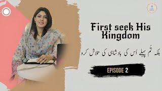 First Seek His Kingdom: Episode 2