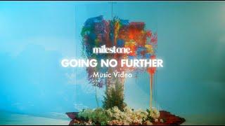 Milestone - Going No Further (Official Music Video)