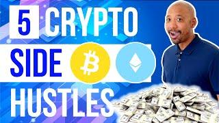 5 Best Crypto Side Hustles That Make $2000 - $10000 / Month