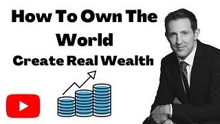 How To Own The World | Andrew Craig | Wealth & Investments