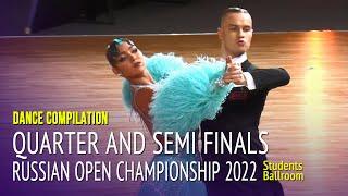 Dance Compilation = Russian Open Championship 2022 = Students Ballroom 3&4R