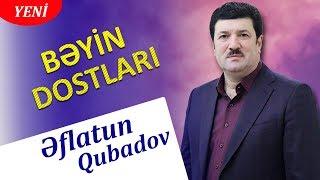 Eflatun Qubadov - Beyin dostlari (Audio)