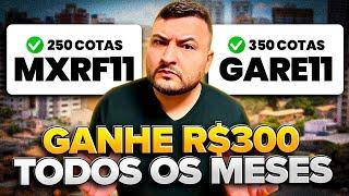 Como Receber R$300 por Mês de Aluguel com GARE11 e MXRF11 [FUNDOS IMOBILIÁRIOS]