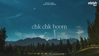 Stray Kids - Chk Chk Boom | Music Box Version (Lullaby Ver.)