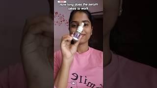How long does the Serum takes to work?? Subscribe️#yt #faceserum #beautytips