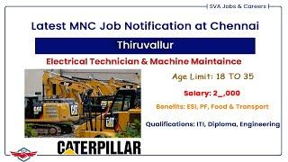 Latest Job Vacancy at Chennai | Electrical Technician & Machine Maintaince | Caterpillar