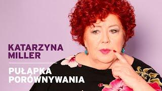 Katarzyna Miller - Pułapka porównywania