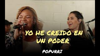 Yo He Creído En Un Poder Que No Se Toca | Popurrí | Propósito Ft Diosanna Arias.