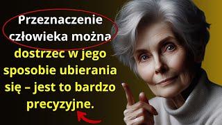 Przeznaczenie człowieka można zobaczyć w jego sposobie ubierania się – jest to bardzo precyzyjne!