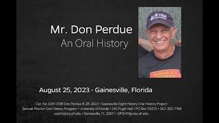 An Oral History with Don Perdue,  August 26, 2023