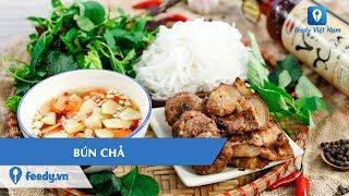 Hướng dẫn cách làm món BÚN CHẢ | Feedy VN