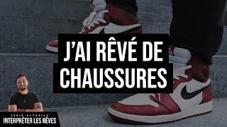 J'ai rêvé de chaussures | Interpréter les rêves - Jérémy Pothin