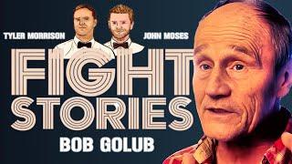 Fight Stories Ep 70 - Bob Golub