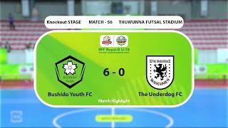 Bushido Youth FC (6 - 0) The Underdog FC Knock-Out Stage Match Highlight