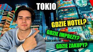 NAJLEPSZE DZIELNICE W TOKIO - GDZIE HOTEL?