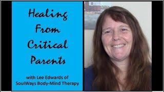 Healing from Critical Parents - Powerful 4-Step Process