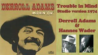 Derroll Adams & Hannes Wader - Trouble in Mind (studio version 1974)