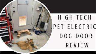 High Tech Pet Electric Door for Dogs and Cats | PRODUCT REVIEW