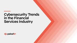 Cybersecurity Trends in the Financial Services Industry