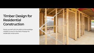 Timber design for residential construction – industry-aligned online training