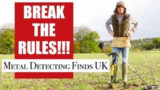 Breaking the Metal Detecting Rules! And a great Metal Detecting Find!