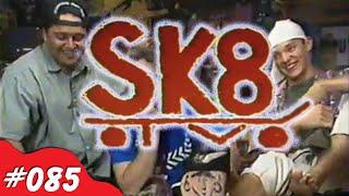 SK8-TV - Nick Knacks Episode #085