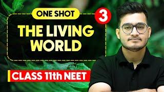 THE LIVING WORLD - Complete Chapter in One Video || Concepts+PYQs || Class 11th NEET