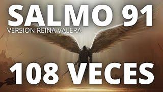 SALMO 91 MI DIOS, EN EL CONFIARÉ ESCUDO DE PROTECION DIVINA - REPETIDO 108 VECES