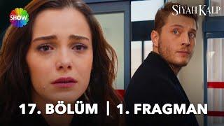 Siyah Kalp 17. Bölüm 1. Fragman | "Cihan, gitme!"