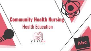 Community Health Nursing: Health Education