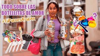 ¿Qué es una BOTELLA DE AMOR? ¿Para qué sirve? Te cuento TODO - Marce la Recicladora