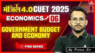 CUET 2025 Economics | Government Budget and Economy One Shot | MANZIL 4.O