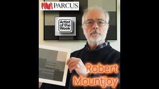 Robert Mountjoy   Artist of the Week