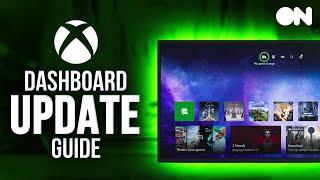 NEW Xbox Dashboard UI - Your Guide To Everything New