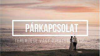 Párkapcsolat teremtése vagy újrateremtése | Vezetett meditáció