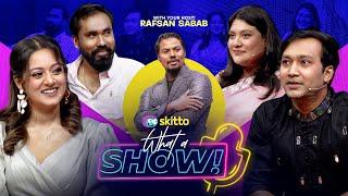 Dighi, Shawon, Kaarina & Reza | What a Show! with Rafsan Sabab