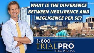 What Is The Difference Between Negligence And Negligence Per Se?