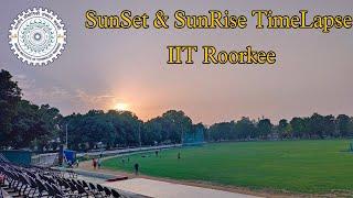 Sunrise & Sunset Timelapse - IIT Roorkee | Awesome TimeLapse Video | Ashutosh Banerji Vlogs #sunset