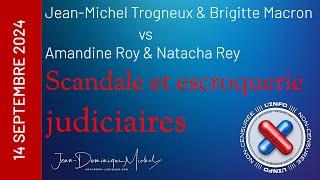 Scandale et escroquerie judiciaires, Jean-Michel et Brigitte Trogneux vs Amandine Roy et Natacha Rey