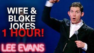 1 Hour Of Lee's BEST Wife and Bloke Jokes | Lee Evans