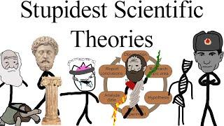 Stupidest Scientific Theories