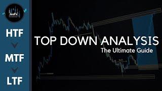 The Ultimate TOP DOWN ANALYSIS Guide | Forex Education (Smart Money) - JeaFx