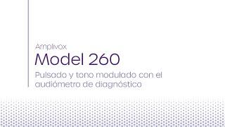 Model 260 | Pulsado y tono modulado con el audiómetro de diagnóstico