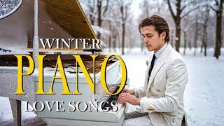 Top 100 Winter Chill Piano Love Songs - Beautiful Romantic Instrumentals of All Time