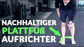 Nachhaltiger Plattfuß Aufrichter - Plattfuß Auftrainieren und Halten können | Tamay Jentjens